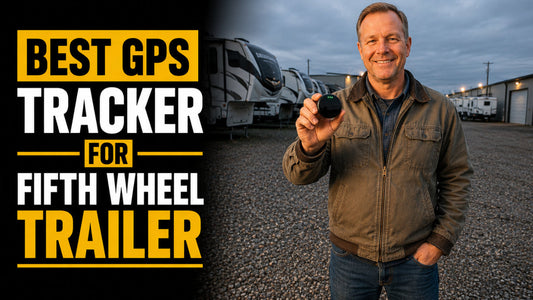 Best GPS Tracker for Fifth Wheel Trailer (2026 Theft Protection Guide)