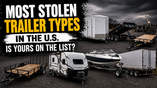 Most Stolen Trailer Types in the US (2026): Is Yours on the List?