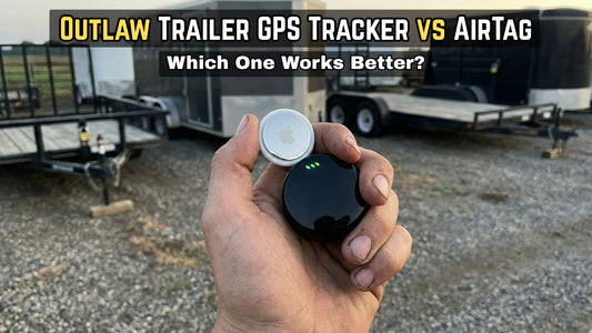 Outlaw Trailer GPS Tracker vs AirTag: Which One Works Better